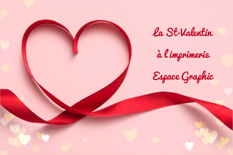 Idée de cadeau pour la St-Valentin chez Espace Graphic. - Espace
